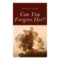 Can You Forgive Her?: Palliser Novel