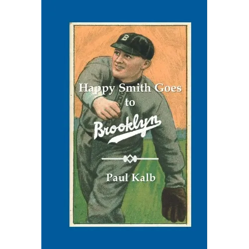 Happy Smith Goes to Brooklyn: An Historical Imagining