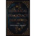 Diabolical Democracy Debunked