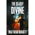 The Deadly Divine: A Trouble Thriller