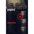 Identification Papers: Readings on Psychoanalysis, Sexuality, and Culture