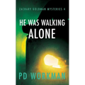 He was Walking Alone
