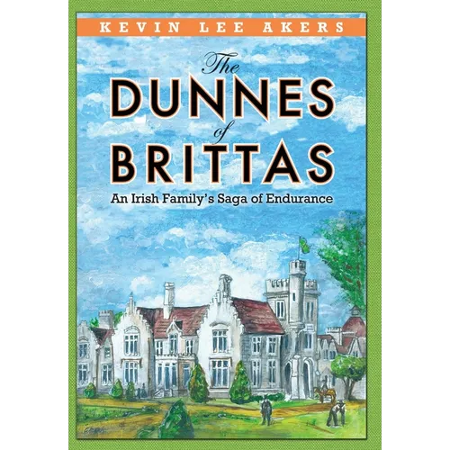 The Dunnes of Brittas: An Irish Family's Saga of Endurance