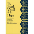 The Fourth World of the Hopis: The Epic Story of the Hopi Indians as Preserved in Their Legends and Traditions