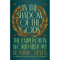 In the Shadow of the Gods: The Emperor in World History