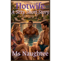 Hotwife: A Sexy Short Story