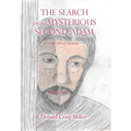 The Search For the Mysterious Second Adam: a Jake Jezreel Adventure