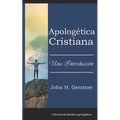 Apologética Cristiana: Una Introducción