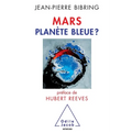 Mars Blue Planet ? / Mars planète bleue ?