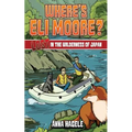 Lost in the Wilderness of Japan (Where's Eli Moore? #3)