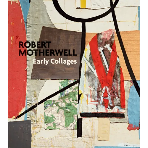 Robert Motherwell: Early Collages