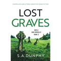 Lost Graves: Compelling and utterly addictive crime fiction