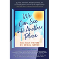We Can See Into Another Place: Mile-High Writers on Social Justice