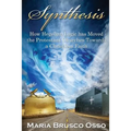 Synthesis: How Hegelian Logic Has Moved the Protestant Churches Towards a Christless Faith