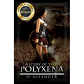 Polyxena: A Story of Troy