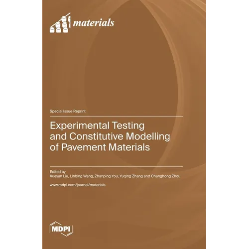 Experimental Testing and Constitutive Modelling of Pavement Materials