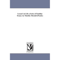 Lesson's in Life a Series of Familiar Essays. by Timothy Titcomb [Pseud.]