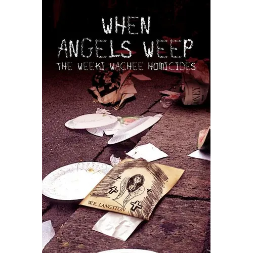 When Angels Weep: The Weeki Wachee Homicides
