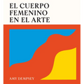 El Cuerpo Femenino En El Arte / The Female Body in Art