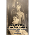 Bloody Broadway - Plays of Menace, Murder, and Mystery - Volume 1 1900-1930