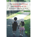 The Journey to Discover the Meaning of Life