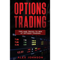 Options Trading: Tips and Tricks to Win at Options Trading