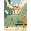 Wild NYC: Experience the Amazing Nature in and Around New York City
