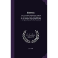 Eutocia: Easy Favorable Child Bearing. a Book for All Women. Health and Happiness for the Children; Home Treatment and a Comple