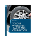 Torque wrenches - basics and calibration