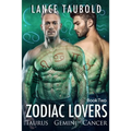 Zodiac Lovers Book 2: Taurus, Gemini, Cancer