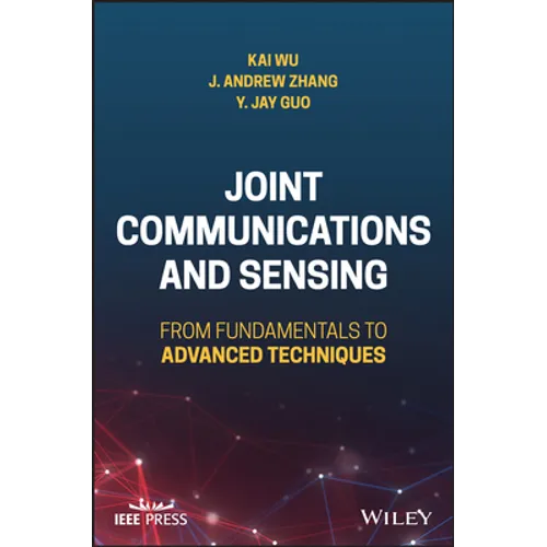 Joint Communications and Sensing: From Fundamentals to Advanced Techniques