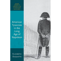 American Tyrannies in the Long Age of Napoleon