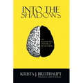 Into the Shadows: An Illustrated Memoir of Brain Injury