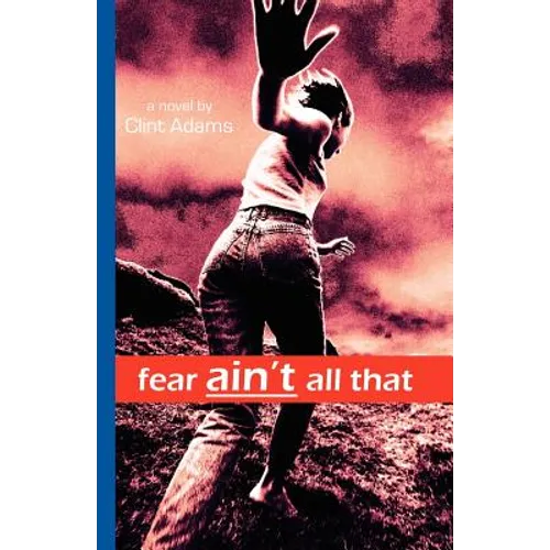 Fear Ain't All That