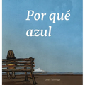 Por qué azul: (Why Blue)