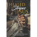 Healed by the Stripes of Jesus: A True Story of God's Unconditional Love & Grace.: My Story! My Miracle!! How I Overcame Metastasis Colon Cancer: You