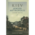 Kiev, Jewish Metropolis: A History, 1859-1914