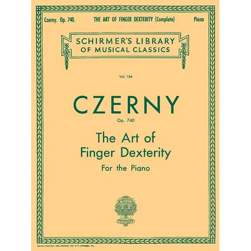Czerny: Art of Finger Dexterity for the Piano, Op. 740 (Complete) (Schirmer's Library of Musical Classics, Vol. 154) - Piano Scales Book for Teaching