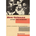 New Orleans After the Promises: Poverty, Citizenship, and the Search for the Great Society