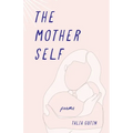 Mother Self: Poems