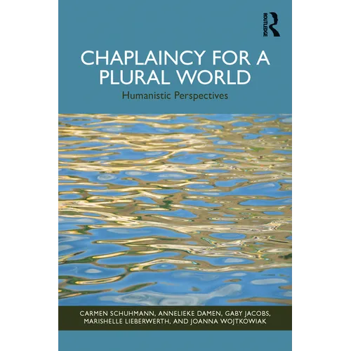 Chaplaincy for a Plural World: Humanistic Perspectives