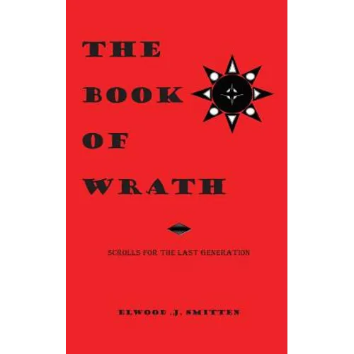 The Book of Wrath: Scrolls For The Last Generation