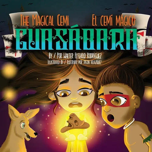 The Magical Cemi / El Cemí Mágico: Guasábara: Guasábara - Paperback