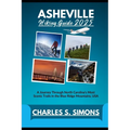 Asheville Hiking Guide 2025: A Journey Through North Carolina's Most Scenic Trails in the Blue Ridge Mountains, USA
