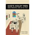 God's Holey Men Need Mending; And So Do You!: Rebounding from Marital Infidelity in the 21st Century
