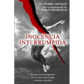 Inocencia Interrumpida: 19 años de investigación de los más importantes crímenes sexuales