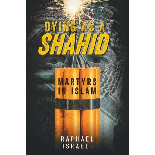 Dying as a Shahid: Martyrs in Islam