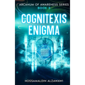 The Cognitexis Enigma