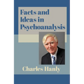 Facts and Ideas in Psychoanalysis
