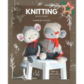 Knitted animal toys - The Mouse Family: Knitting patterns for Toys and Garments